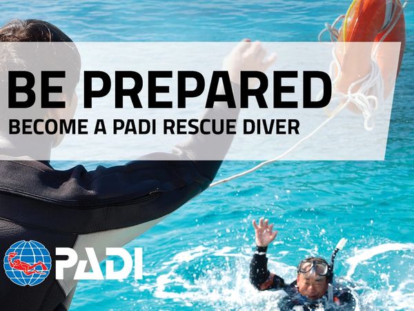 Be Prepared, PADI Rescue Diver Course 