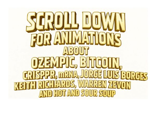 ozempic, warren zevon, bitcoin,jorge luis borges, keith richards, crispr