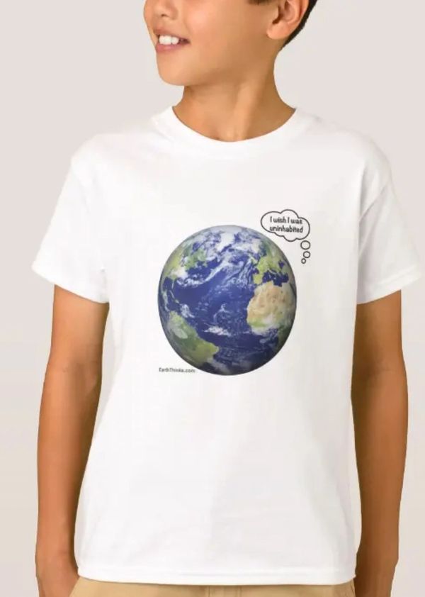 Earth thinks "I wish I was uninhabited" kids t-shirt