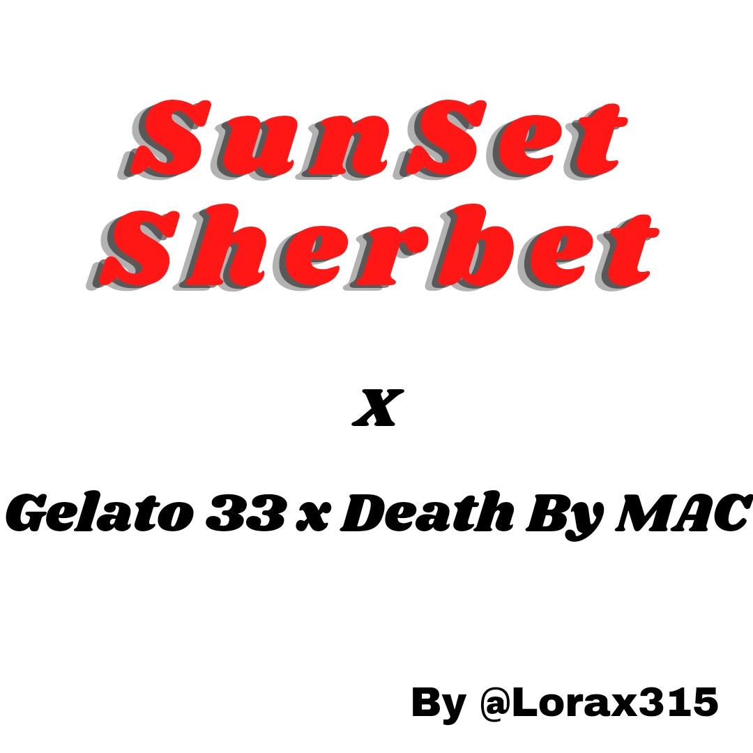 SUNSET SHERBET x ( GELATO 33 x DEATH BY MAC ) (6 Pack REGULARS