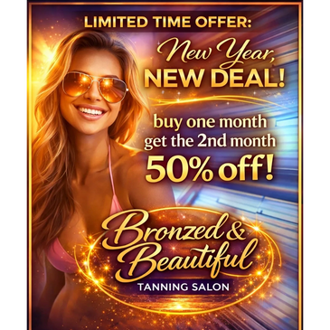 buy one get 2nd month 50% 0ff Bronze and Beautiful