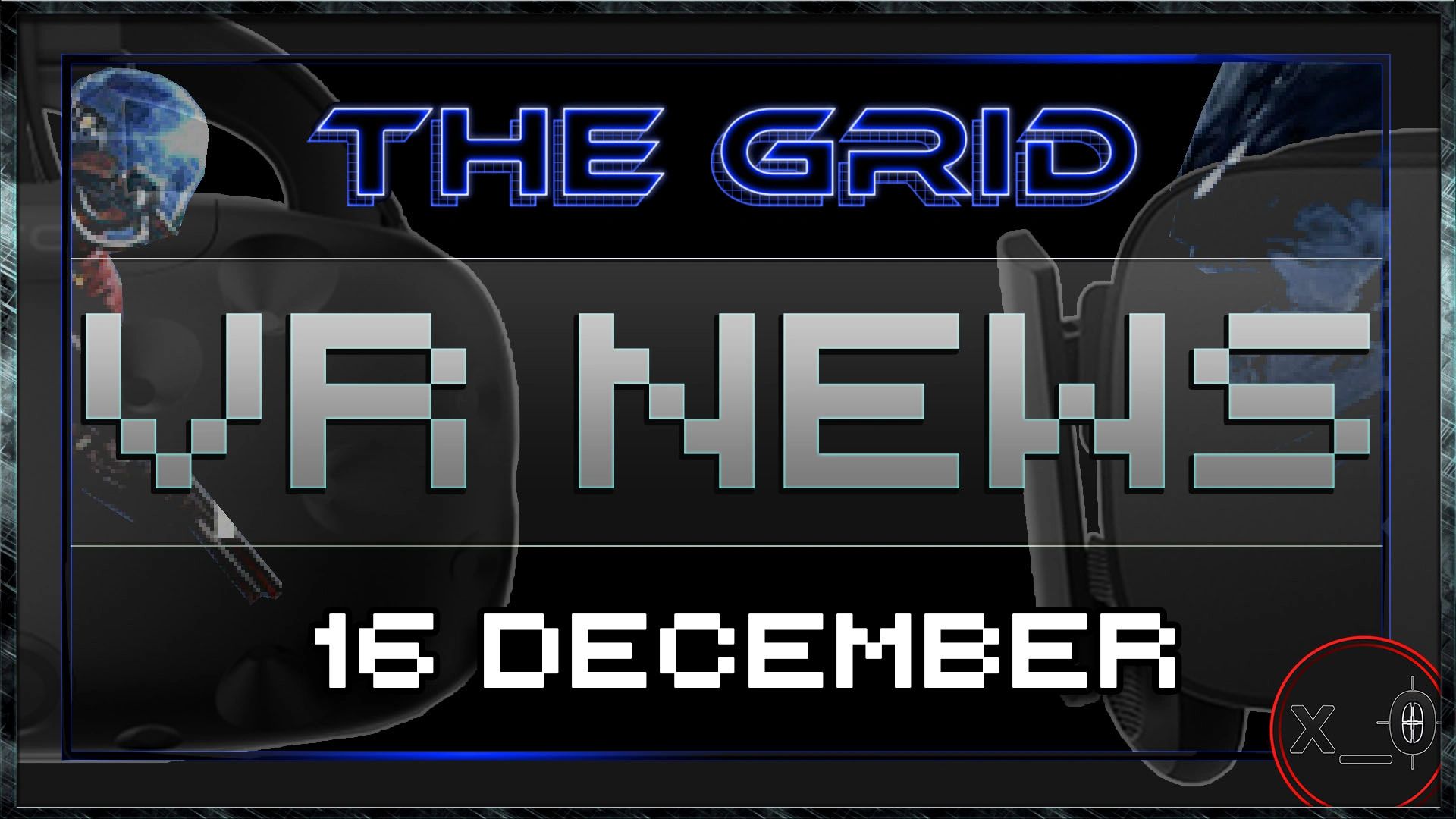 THE GRID VR | Borderlands 2 VR, Prey VR, Epic Games, Contractors