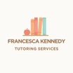 Francesca Kennedy Tutoring Services
