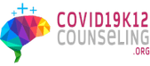 COVID-19
K-12 Counseling Resources