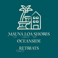 Mauna Loa Shores  
Oceanside Retreats 
Hawaii Vacation Rentals