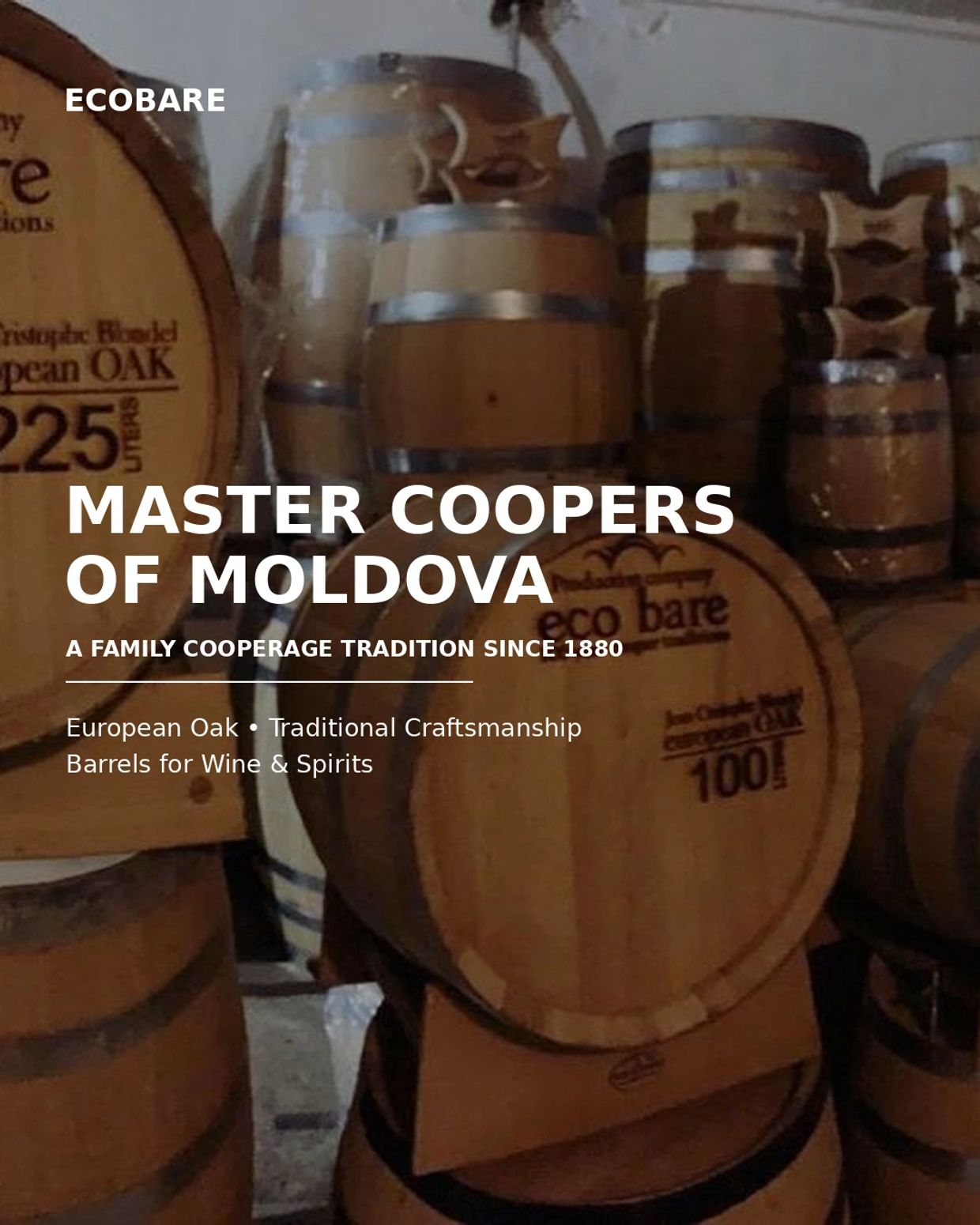 Barrels made by Moldovan coopers since 1880.