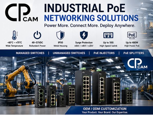 CP CAM Industrial PoE networking solutions with rugged, high-power switches for extreme environments.