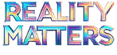 Reality Matters
