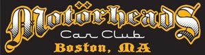 Motorheads Car Club, Boston MA