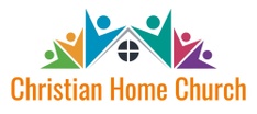 CHRISTIAN HOME CHURCH