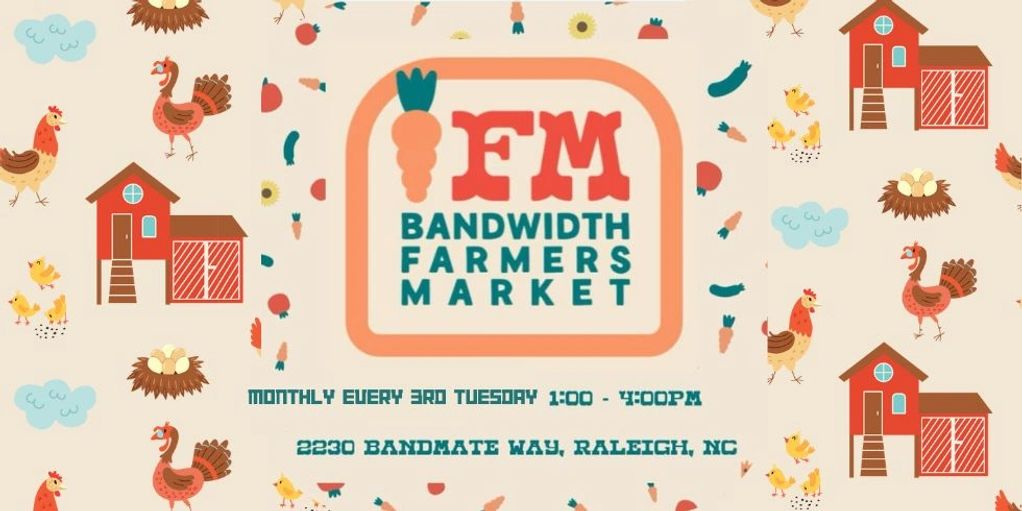 Bandwidth Farmers Market