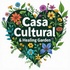 Casa Cultural & Healing Garden