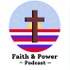 Faith and Power Podcast