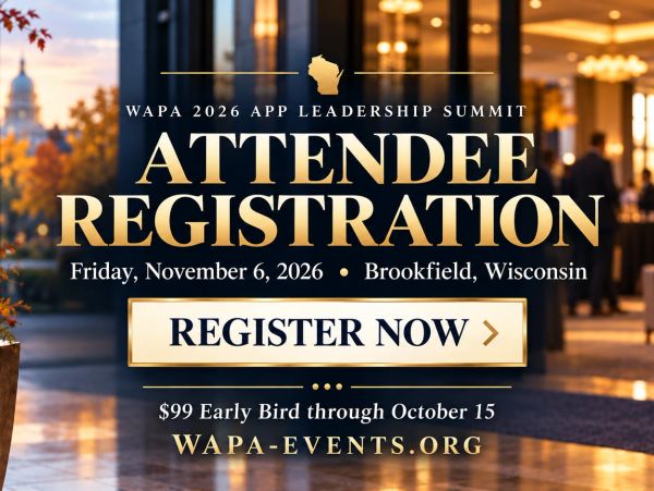Registration details for WAPA 2026 APP Leadership Summit in Wisconsin.