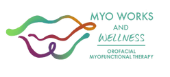 Myo Works and Wellness Myofunctional Therapy