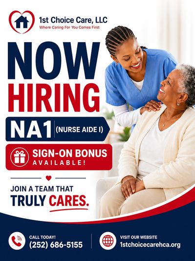 Advertisement for hiring Nurse Aide I with sign-on bonus at 1st Choice Care, LLC.