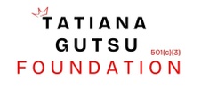 TATIANA GUTSU FOUNDATION  501 (C)3