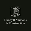 Danny R  Ammons Jr Construction 