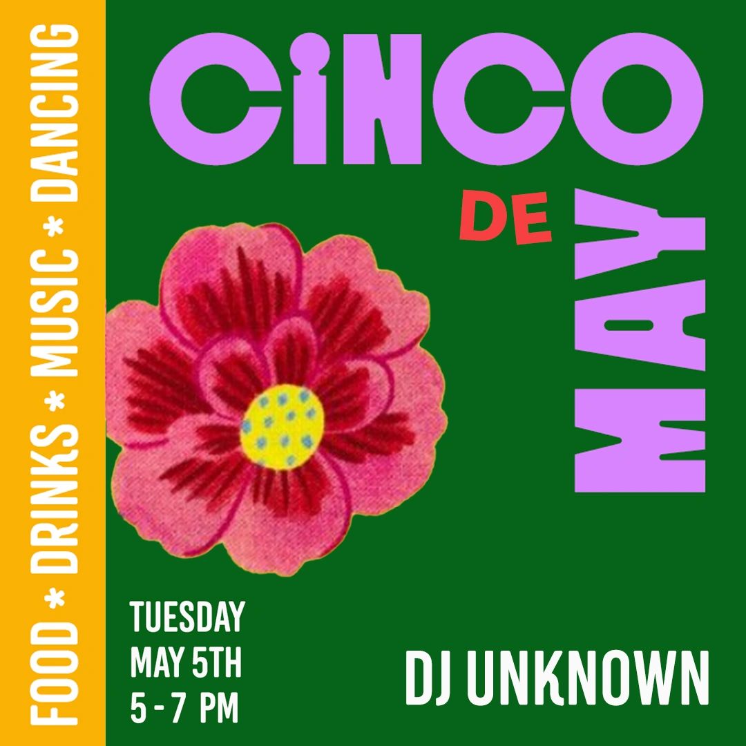 Colorful Cinco de Mayo event flyer with flower and DJ Unknown details.