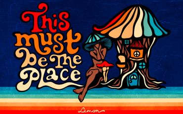 Psychedelic art with the phrase 'This must be the place' and a mushroom house.