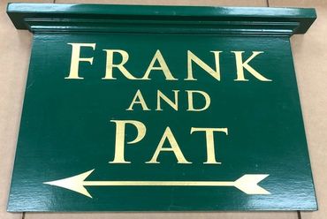 PVC Estate Signs, Named , frank and pat