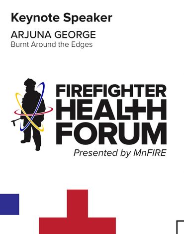 Arjuna George Keynote speaker at the Firefighter Health Forum