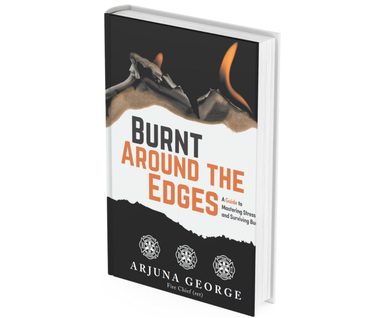 An image of the book Burnt Around the Edges - By Author Arjuna George of Silver Arrow Coaching