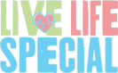 Live Life Special