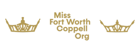 Miss Ft Worth & Coppell 2025 Competition