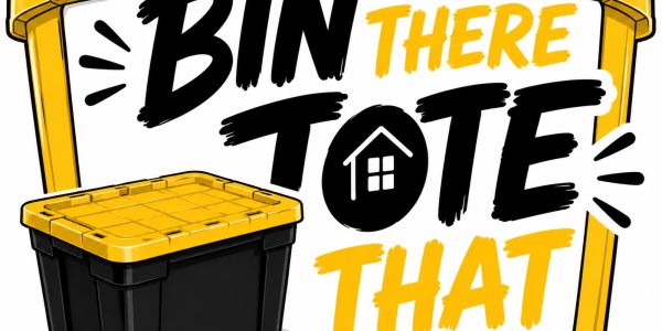 Illustration of a yellow and black bin with the phrase 'Bin There Tote That'.