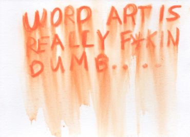 Graffiti message criticizing word art.
