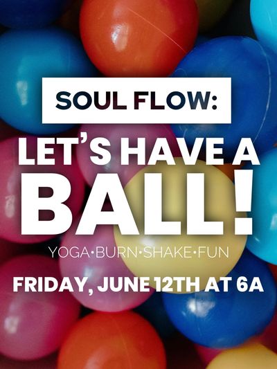 Colorful balls background with text inviting to a Soul Flow event on June 12th at 6 AM.