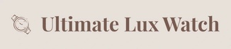 Ultimate Lux Watch