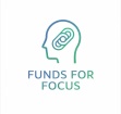 FUNDS FOR FOCUS