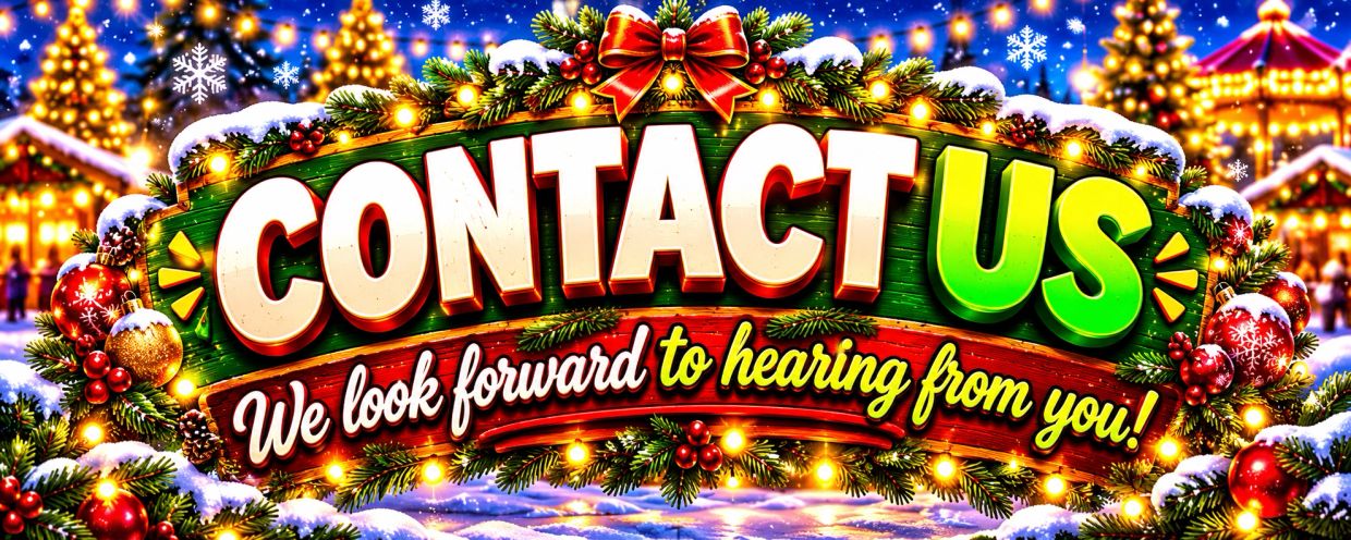 Festive sign saying 'Contact Us, We look forward to hearing from you!'