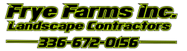 Frye Farms Landscape Contractors Inc.