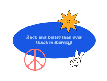 Back and better than ever (back in therapy) sticker