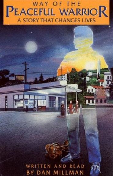 Dan Millman - Way of the Peaceful Warrior