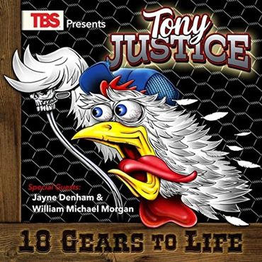 Tony Justice - 18 Gears to Life