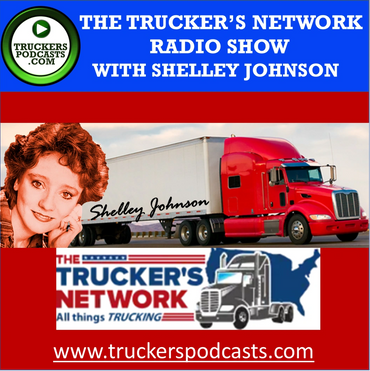 The Trucker's Network Radio Show with Shelley Johnson