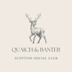 Quaich & Banter