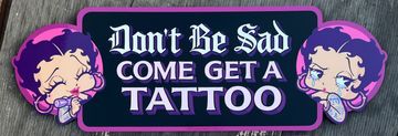 Don’t Be Sad Come Get A Tattoo Black Background 