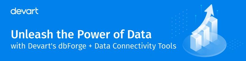 Unleash power of data with Devart's tools.