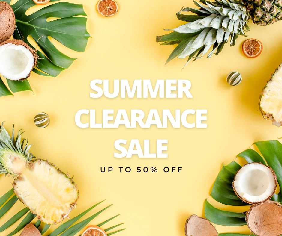 SUMMER CLEARANCE SALE ON NOW!