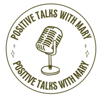 Positive Talks with Mary