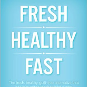 Fresh, Healthy, Fast