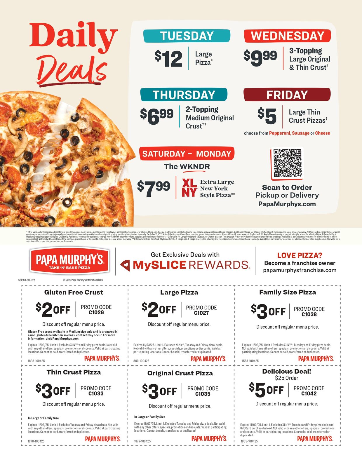 Daily Deals! Get a deal any day of the week!
Only at Papa Murphy's!