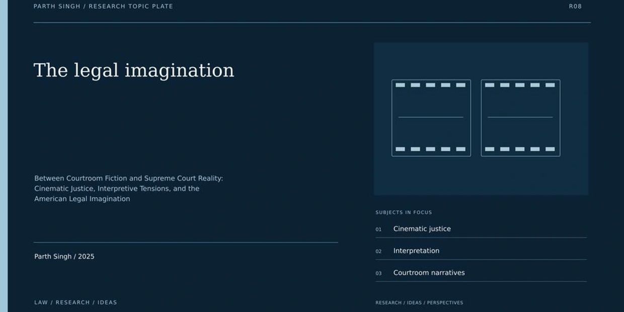 The legal imagination: Cinematic justice, Interpretation, Courtroom narratives.
