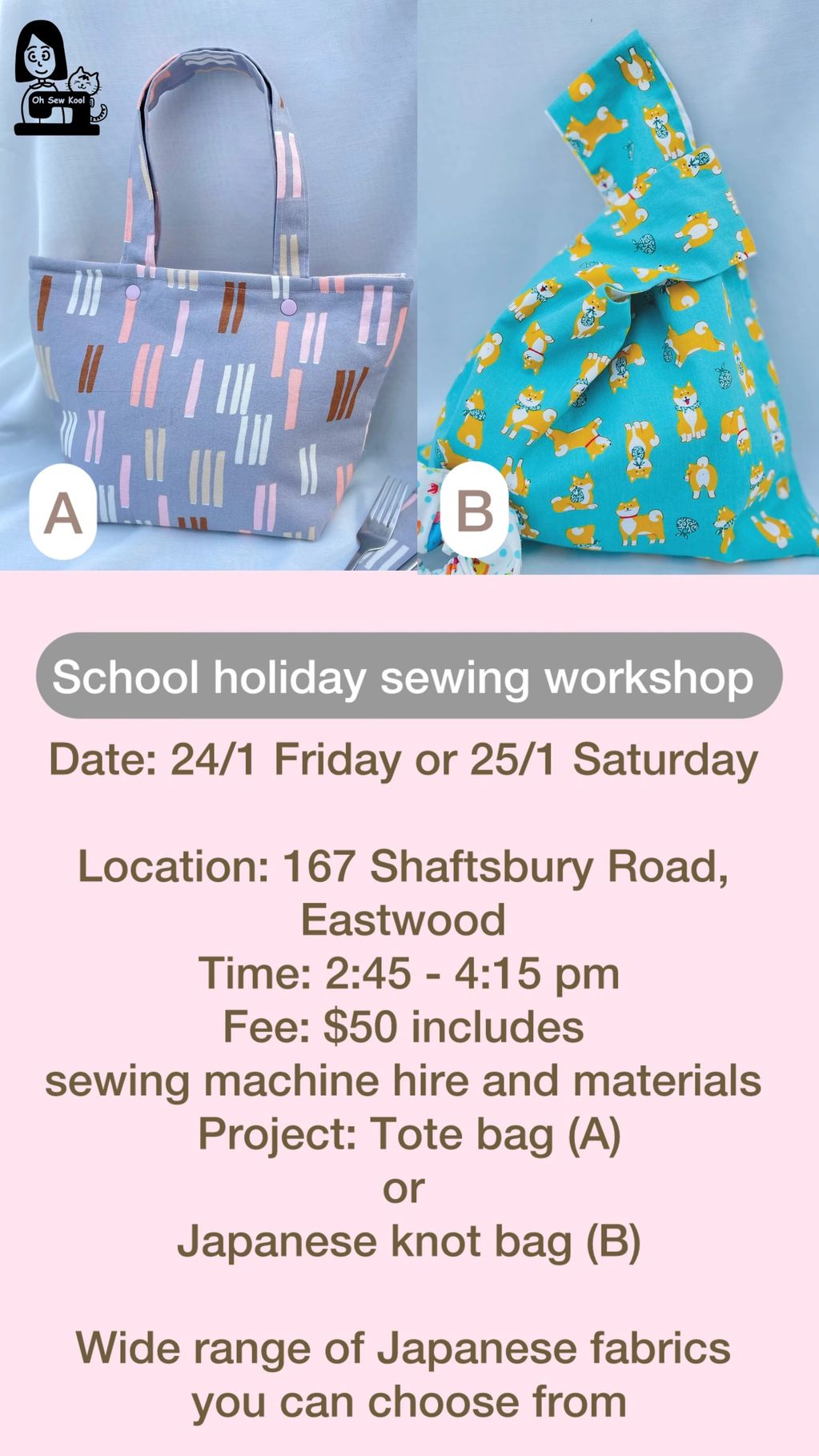 School holiday sewing workshop 
Project: Tote bag or Japanese knot bag
Location: 167 Shaftsbury Road