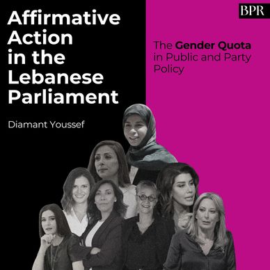 Affirmative Action in the Lebanese Parliament: The Gender Quota